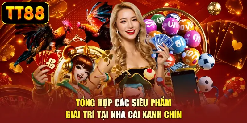 Tổng hợp các siêu phẩm giải trí xanh chín